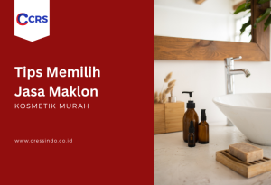 Tips memilih jasa maklon kosmetik